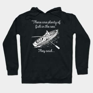 Plenty Of Fish In The Sea Hoodie